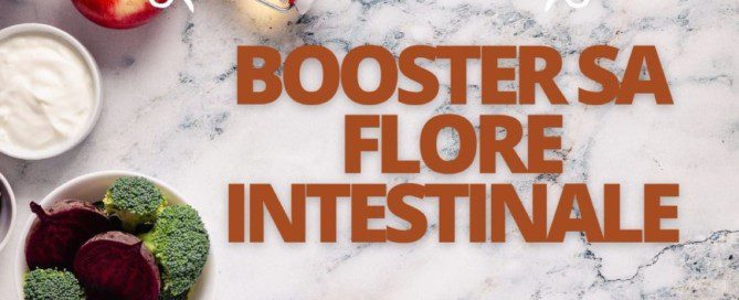 Booster sa flore intestinale